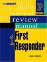 Review Manual for the First Responder