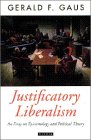 Justificatory Liberalism An Essay on Epistemology and Political Theory
