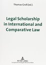Legal Scholarship in International and Comparative Law