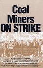 Coal Miners on Strike The 111Day 197778 Strike