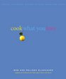 Cook What You Love Simple Flavorful Recipes to Make Again and Again