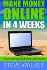 Make Money Online In 4 Weeks Find Your Way to Financial Freedom