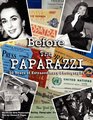 Before The Paparazzi 50 Years of Extraordinary Photographs