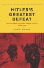 Cassell Military Classics Hitler's Greatest Defeat The Collapse of Army Group Centre June 1944