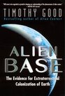 Alien Base  The Evidence For Extraterrestrial Colonization Of Earth