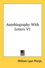 Autobiography With Letters V1