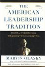 The American Leadership Tradition  Moral Vision from Washington to Clinton
