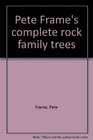 Pete Frame's complete rock family trees