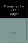 Danger at the Golden Dragon