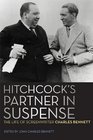 Hitchcock's Partner in Suspense The Life of Screenwriter Charles Bennett