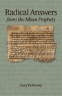 Radical Answers from the Minor Prophets