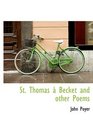 St Thomas  Becket and other Poems
