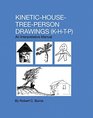 Kinetic HouseTreePerson Drawings KHTP An Interpretative Manual