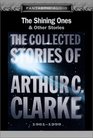 The Shining Ones and Other Stories The Collected Stories of Arthur C Clarke 19611999