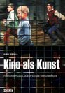 Kino als Kunst Filmvermittlung an der Schule und anderswo