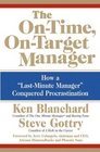 The OnTime OnTarget Manager  How a LastMinute Manager Conquered Procrastination