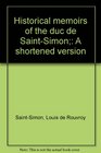 Historical memoirs of the duc de SaintSimon A shortened version