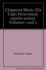 Chippewa Music  Volumes 1 and 2