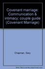 Covenant marriage Communication  intimacy couple guide