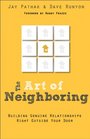 The Art of Neighboring Building Genuine Relationships Right Outside Your Door