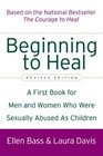 Beginning to Heal   A First Book for Men and Women Who Were Sexually Abused As Children