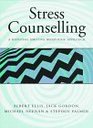 Stress Counseling A Rational Emotive Behaviour Approach