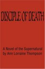 Disciple of Death A Novel of the Supernatural