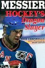 Messier: Hockey's Dragonslayer