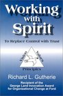 Working with Spirit  To Replace Control with Trust