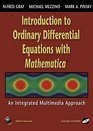 Introduction to Ordinary Differential Equations with Mathematica An Integrated Multimedia Approach