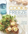 Cook & Freeze: 150 Delicious Dishes to Serve Now and Later