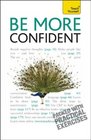 Be More Confident: A Teach Yourself Guide (Teach Yourself: Reference)