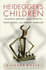 Heidegger's Children  Hannah Arendt Karl Lowith Hans Jonas and Herbert Marcuse