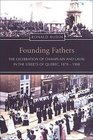 Founding Fathers The Celebration of Champlain and Laval in the Streets of Quebec 18781908
