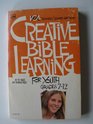 A Creative Bible Learning for Youth Grades 712