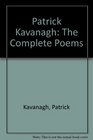 Patrick Kavanagh The Complete Poems