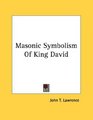 Masonic Symbolism Of King David