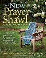 New Prayer Shawl Companion The 35 Knitted Patterns to Embrace Inspire  Celebrate Life