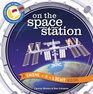 On the Space Station: A Shine-a-Light Book