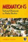 Mediations Texts and Discourse in Media Studies
