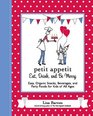 Petit Appetit Eat Drink and Be Merry Easy Organic Snacks Beverages and Party Foods for Kids of All Ages