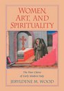 Women Art and Spirituality The Poor Clares of Early Modern Italy