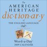 The American Heritage Dictionary WordaDay 2009 DaytoDay Calendar
