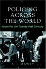 Policing Across The World Issues For The TwentyFirst Century