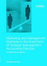 Marketing and Management Interfaces in the Enactment of Strategic Management Accounting Pr An Exploratory Investigation