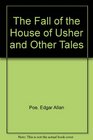 The Fall of the House of Usher and Other Tales