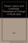 Power Labor and Livelihood Processes of Change in Rural Java