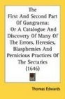 The First And Second Part Of Gangraena Or A Catalogue And Discovery Of Many Of The Errors Heresies Blasphemies And Pernicious Practices Of The Sectaries