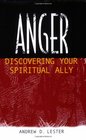 Anger Discovering Your Spiritual Ally