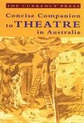 Concise Companion to Theatre in Australia